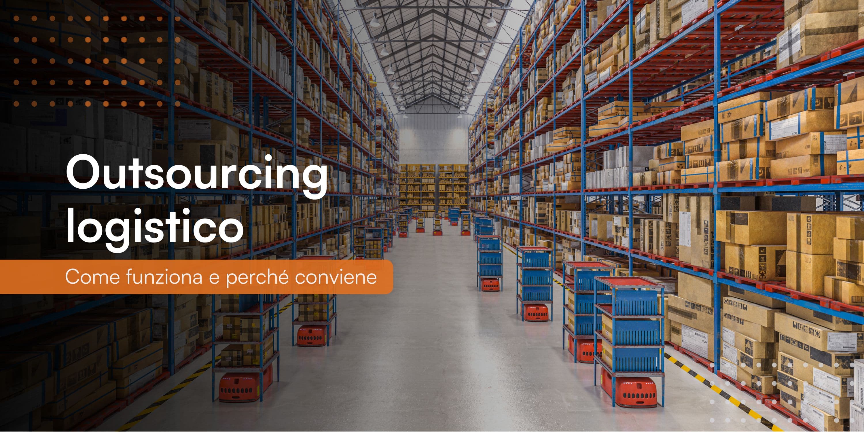 Magazzino outsourcing ottimizzato, organizzato per gestire numerose referenze con efficienza e precisione.